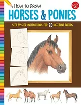 Book : How To Draw Horses And Ponies Step-by-step Instructi