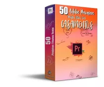 50 Projetos Títulos Texto Casamento Para Adobe Premiere