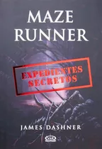 Maze Runner: Expedientes Secretos, De Dashner, James. Editorial Vrya, Tapa Blanda En Español, 2013