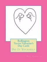 Libro Bedlington Terrier Valentine's Day Cards - Gail For...