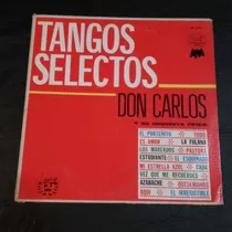 Don Carlos Y Su Orquesta Típica - Tangos Selectos