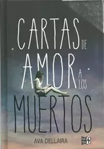 Cartas De Amor A Los Muertos, De Ava Dellaira. Editorial V&r En Español