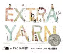 Book : Extra Yarn A Caldecott Honor Award Winner - Barnett,