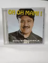 Cd Negro Videla Oh Oh Mami!