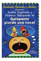 Cantando Aprendo A Hablar Galopante Pierde Una Vocal Dvd 