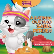 Pequenos Animais: A Gatinha Que Não Sabia Perder, De Book Factory. Blu Editora Ltda Em Português, 2020