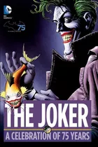 The Joker: A Celebration Of 75 Years - Dc - Tapa Dur, De Varios Autores. Editorial Dc Comics