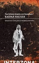 Kaspar Hauser / Von Feuerbach Paul