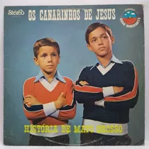 Lp Disco Vinil Os Canarinhos De Jesus História Mato Grosso