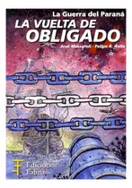 La Vuelta De Obligado - Massaroli, Avila