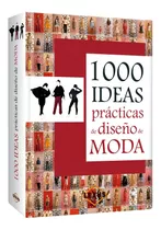 Libro 1000 Ideas Prácticas De Diseño De Modas