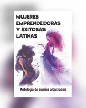 Mujeres Emprendedoras Exitosas Latinas