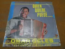 Disco Lp Omar Geles  Quien Quiere Puede, Tropical 1993