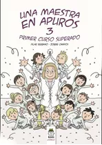 Una Maestra En Apuros 3. Primer Curso Superado, De Serrano, Pilar. Editorial Bululu, Tapa Blanda En Español