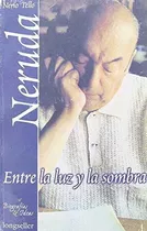 Neruda Entre La Luz Y La Sombra, De Tello, Nerio. Editorial Errepar, Tapa Tapa Blanda En Español