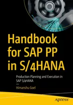 Handbook For Sap Pp In S/4hana: Production Planning And Exec