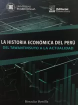 La Historia Económica Del Perú Tawantinsuyo Heraclio Bonilla