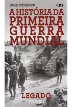 A Historia Da Primeira Guerra Mundial Legado- Envio Imediato