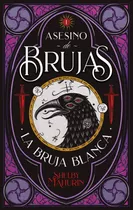Libro Asesino De Brujas- La Bruja Blanca /494