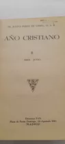 Año Cristiano 2 Abril Junio De Justo Pérez De Urbel (usado)
