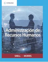 Administracion De Recursos Humanos Snell - Morris - Cengage