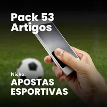 Pack De 53 Artigos Relacionados À Apostas Esportivas