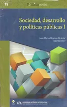 Sociedad, Desarrollo Y Políticas Públicas 2 Tomos, De Corona Alcántar Juan Manuel. Editorial Bonilla Artigas Editores, Tapa Blanda, Edición 1 En Español, 2018