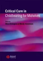 Libro Critical Care In Childbearing For Midwives - Mary B...