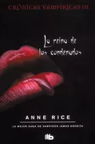 La Reina De Los Condenados: Crónicas Vampíricas Iii, De Anne Rice. Editorial Penguin Random House, Tapa Blanda, Edición 2022 En Español