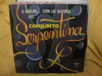 Vinilo Conjunto Serpentina A Bailar Con La Alegria C2