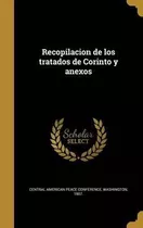 Libro Recopilacion De Los Tratados De Corinto Y Anexos - ...
