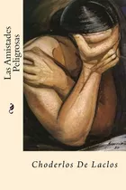 Libro Las Amistades Peligrosas - Laclos, Choderlos De