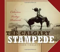 El Calgary Estampida Una Coleccion De Postales Antiguas