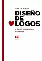 Libro: Diseño De Logos. La Guía Definitiva Para Crear La Ide