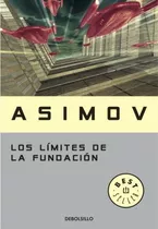 Los Limites De La Fundacion - Isaac Asimov