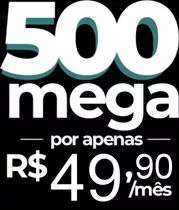 500 Megas + Globoplay Por Apenas R$ 49,90