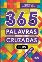 365 Palavras Cruzadas Plus - Volume Vi, De Ciranda Cultural. Série 365 Atividades Ciranda Cultural Editora E Distribuidora Ltda., Capa Mole Em Português, 2021