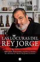 Las Locuras Del Rey Jorge - Blaustein Eduardo (libro)