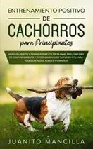 Libro: Entrenamiento Positivo De Cachorros Para Principiante