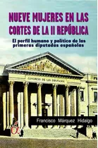Livro Fisico -  Nueve Mujeres En Las Cortes De La Ii Republica