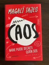  Caos!, De Magali Tajes. Editorial Sudamericana, 2018