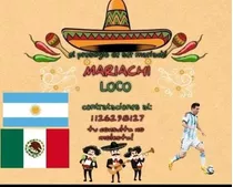 Mariachi Loco De México Para Argentina 