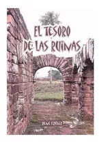 El Tesoro De Las Ruinas Autor De La Entrada - Rene Kruger
