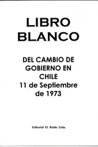 Libro Blanco Del Cambio De Gobierno En Chile 11 De Sept 1973