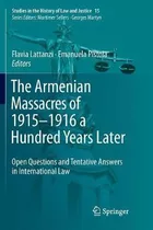 Libro The Armenian Massacres Of 1915-1916 A Hundred Years...