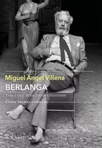Berlanga. Vida Y Cine De Un Creador Irreverente, De Villena, Miguel Ángel. Editorial Tusquets Editores S.a., Tapa Blanda En Español