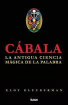 Cabala, La Antigua Ciencia Magica De La Palabra