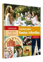 Cocina Para Fiestas Infantiles (tapa Dura) / Larousse