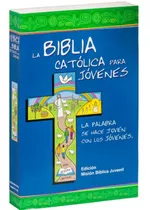 Biblia Catolica Para Jovenes,la - , Instituto Fe Y Vida