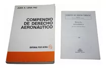 Compendio De Derecho Aeronautico + Derecho Aeronau  Lena Paz